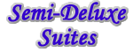 Semi-Deluxe Suites